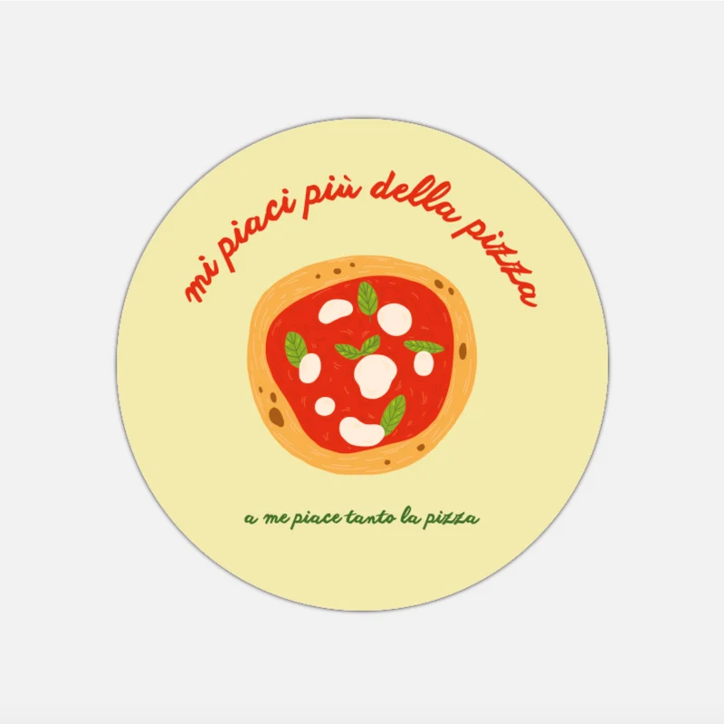 Tovaglietta tonda - "Mi piaci più della pizza"