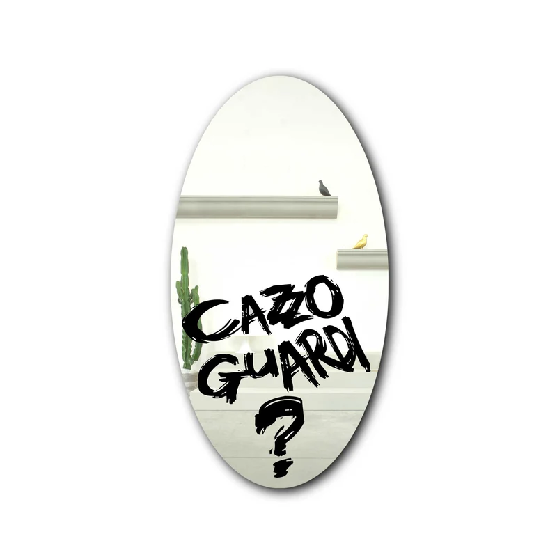 Mirror CAZZOGUARDI by Claudio Bitetti for Sturm Milano